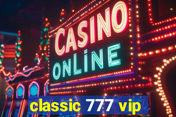 classic 777 vip